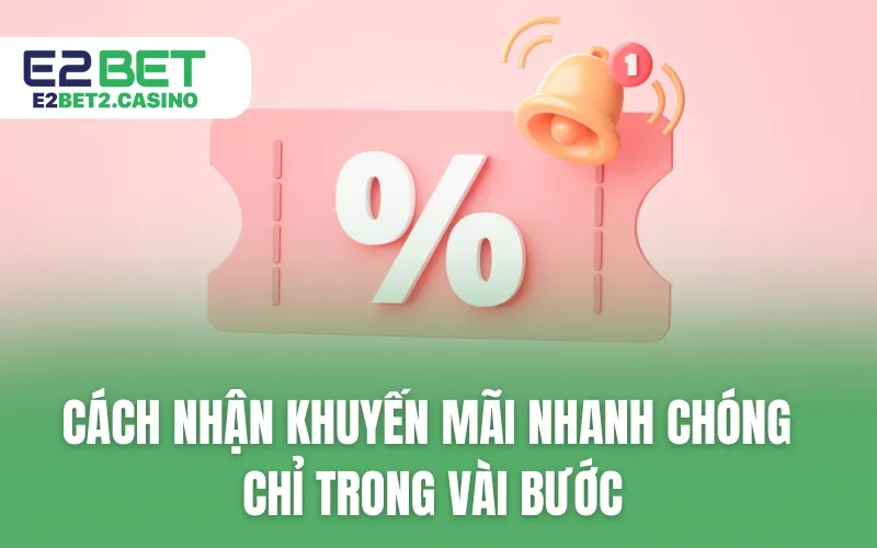 Cách nhận khuyến mãi nhanh chóng chỉ trong vài bước