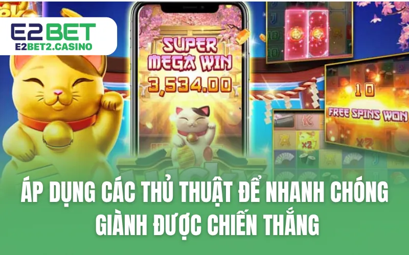 Áp dụng các thủ thuật để nhanh chóng giành được chiến thắng