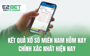 Kết Quả Xổ Số Miền Nam Hôm Nay Chính Xác Nhất Hiện Nay