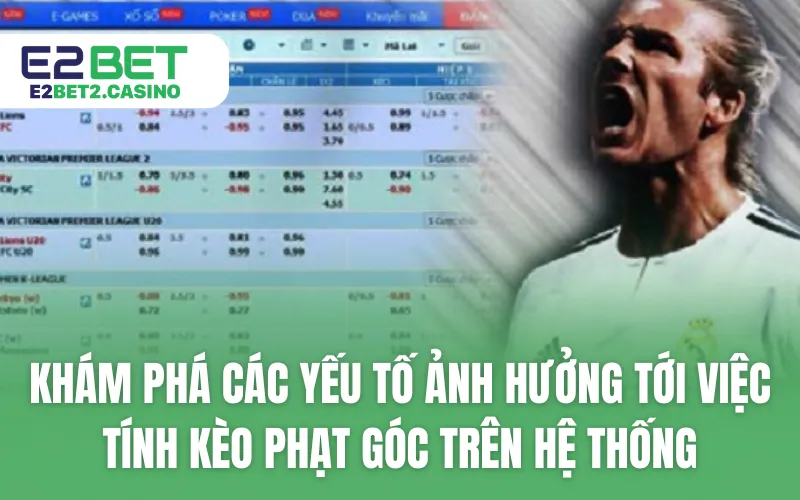 Khám phá các yếu tố ảnh hưởng tới việc tính kèo phạt góc trên hệ thống