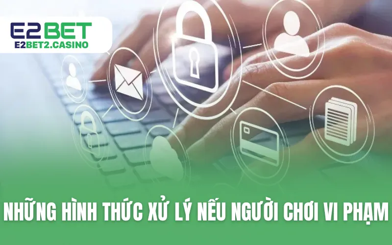 Những hình thức xử lý nếu người chơi vi phạm