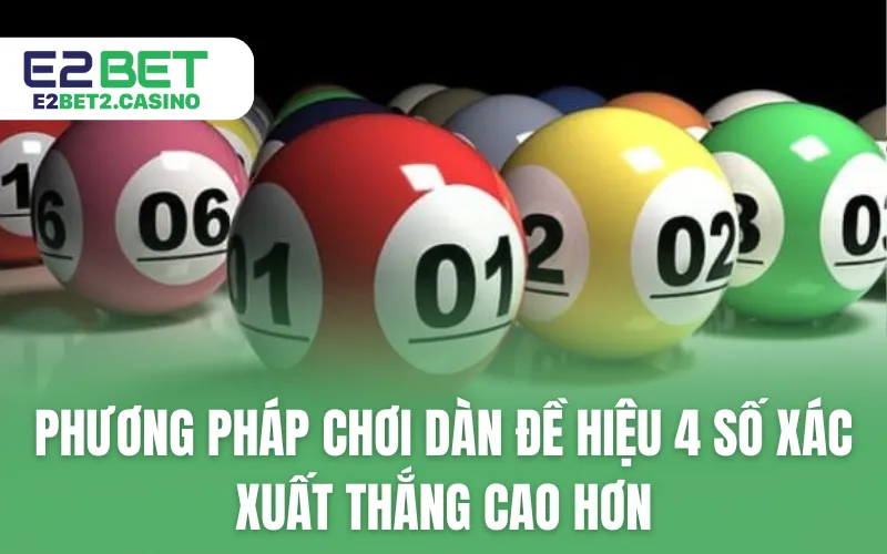 Phương pháp chơi dàn đề hiệu 4 số xác xuất thắng cao hơn