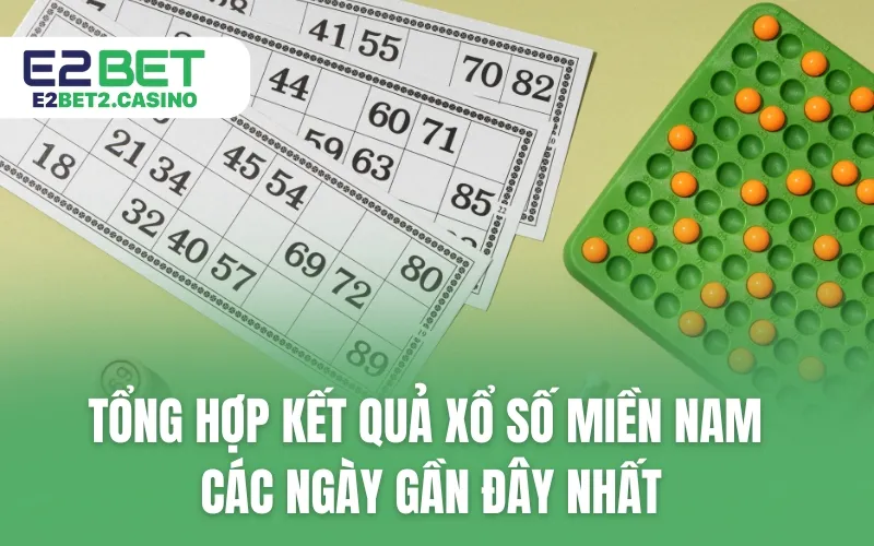 Tổng hợp kết quả xổ số miền Nam các ngày gần đây nhất