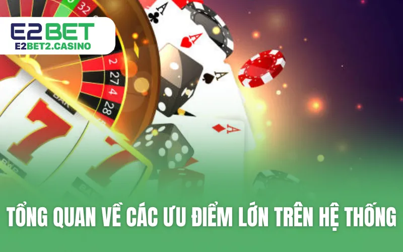 Tổng quan về các ưu điểm lớn trên hệ thống