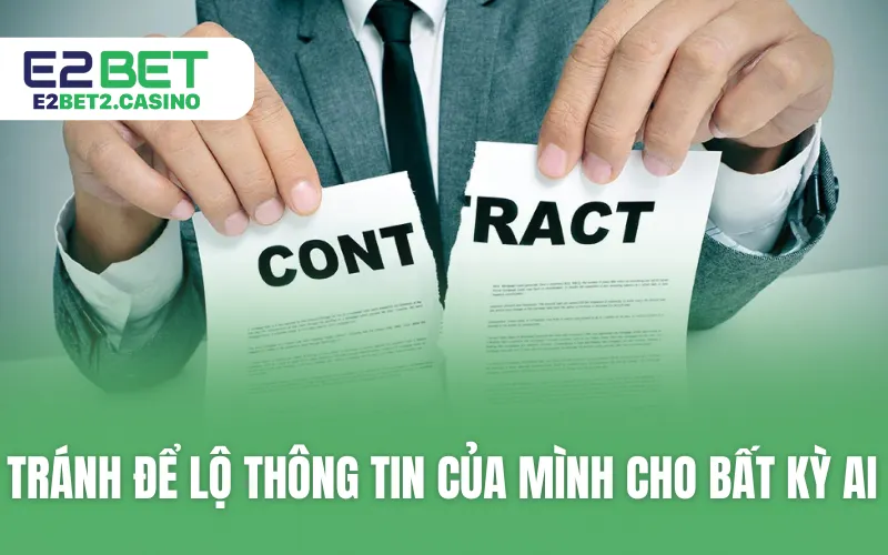 Tránh để lộ thông tin của mình cho bất kỳ ai