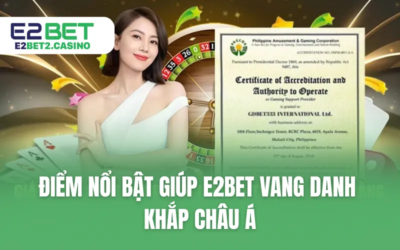 Điểm nổi bật giúp E2BET vang danh khắp châu Á
